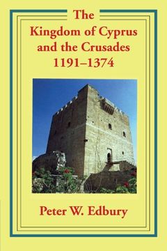 portada The Kingdom of Cyprus and the Crusades, 1191-1374 (en Inglés)