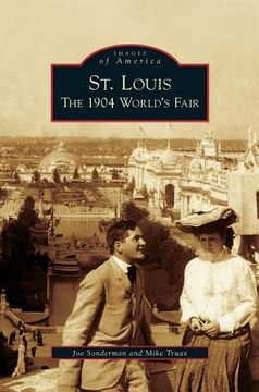 portada St. Louis: The 1904 World's Fair (en Inglés)