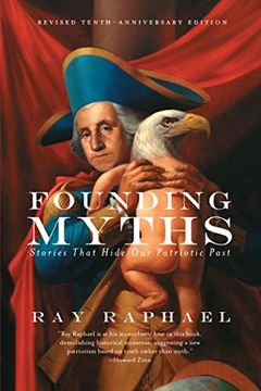 portada Founding Myths: Stories That Hide our Patriotic Past (in English)