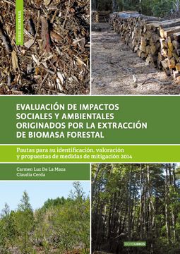 portada Evaluación de Impactos Sociales y Ambientales Originados por la Extracción de Biomasa Forestal (in Spanish)
