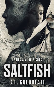 Saltfish: From Slave to Riches (en Inglés)