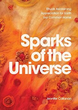 portada Sparks of the Universe: Rituals Awakening Appreciation for Earth our Common Home (en Inglés)