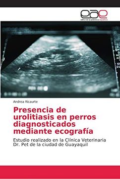 portada Presencia de Urolitiasis en Perros Diagnosticados Mediante Ecografía