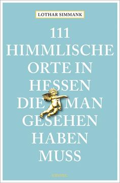portada 111 Himmlische Orte in Hessen, die man Gesehen Haben Muss (en Alemán)