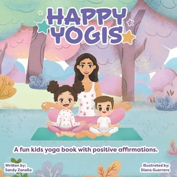 portada Happy Yogis: A fun kids yoga book with positive affirmations (English Edition) (in English)