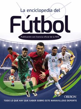 Libro La Enciclopedia del Fútbol: Publicación con Oficial de Fifa, Emily Stead, ISBN 9788441544314. en Buscalibre