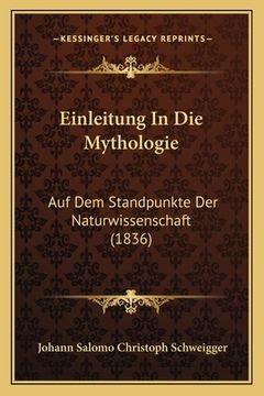 portada Einleitung In Die Mythologie: Auf Dem Standpunkte Der Naturwissenschaft (1836) (en Alemán)