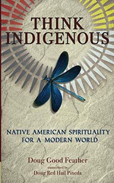 portada Think Indigenous: Native American Spirituality for a Modern World (en Inglés)