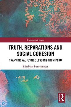 portada Truth, Reparations and Social Cohesion: Transitional Justice Lessons From Peru (en Inglés)
