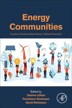 portada Energy Communities: Customer-Centered, Market-Driven, Welfare-Enhancing? 