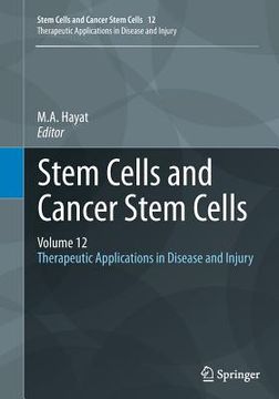 portada Stem Cells and Cancer Stem Cells, Volume 12: Therapeutic Applications in Disease and Injury (en Inglés)