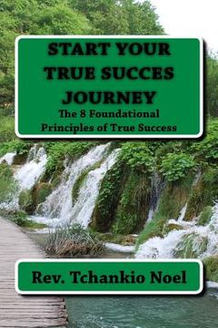 portada The 8 Foundational Principles of True Success (en Inglés)