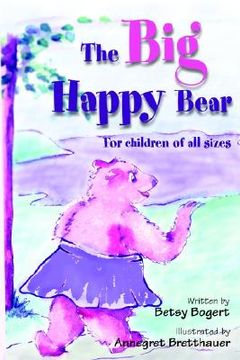 portada the big happy bear: for children of all sizes