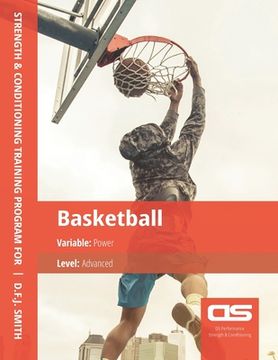 portada DS Performance - Strength & Conditioning Training Program for Basketball, Power, Advanced (en Inglés)