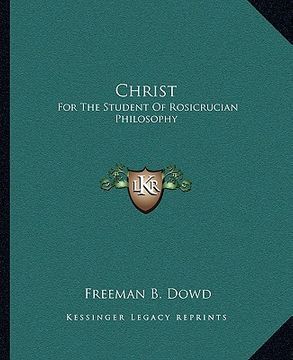 portada christ: for the student of rosicrucian philosophy (en Inglés)