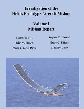 portada Investigation of the Helios Prototype Aircraft Mishap - Volume I Mishap Report (en Inglés)