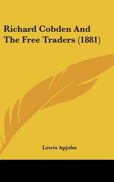 portada richard cobden and the free traders (1881) (in English)