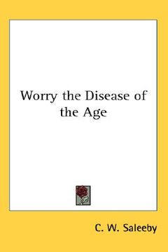 portada worry, the disease of the age (en Inglés)