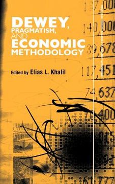 portada dewey, pragmatism and economic methodology (en Inglés)