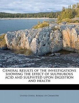 portada general results of the investigations showing the effect of sulphurous acid and sulphited upon digestion and health (en Inglés)