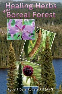 portada Healing Herbs of the Boreal Forest: Sacred and Medicinal Plants (en Inglés)
