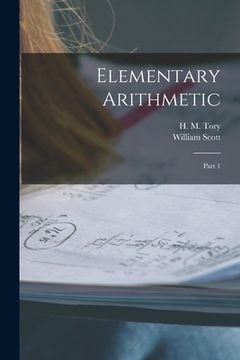 portada Elementary Arithmetic [microform]: Part 1 (in English)