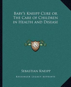 portada baby's kneipp cure or the care of children in health and disease (in English)