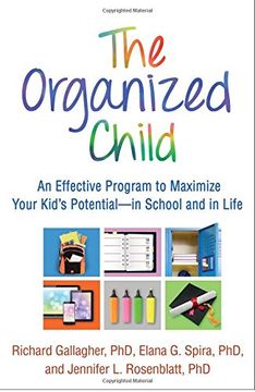 portada The Organized Child: An Effective Program to Maximize Your Kid's Potential--In School and in Life (en Inglés)
