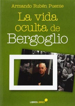 portada La Vida Oculta de Bergoglio