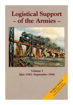 portada Logistical Support of the Armies: Volume I May 1941-September 1944 (in English)