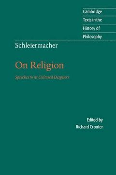 portada Schleiermacher: On Religion Paperback: Speeches to its Cultured Despisers (Cambridge Texts in the History of Philosophy) (en Inglés)