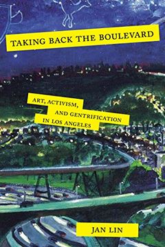 portada Taking Back the Boulevard: Art, Activism, and Gentrification in los Angeles (en Inglés)