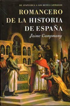 portada romancero de la historia de españa. i. de atapuerca a los reyes católicos. 1ª edición.