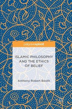 portada Islamic Philosophy and the Ethics of Belief (en Inglés)