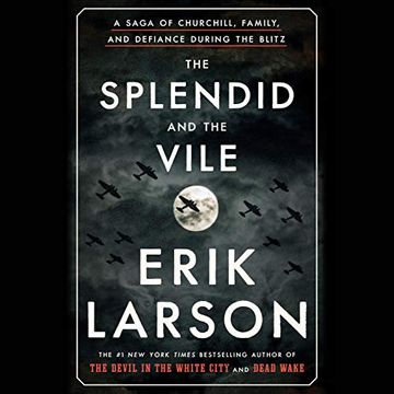 portada The Splendid and the Vile: A Saga of Churchill, Family, and Defiance During the Blitz () (in English)