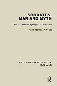 portada Socrates, man and Myth: The two Socratic Apologies of Xenophon (Routledge Library Editions: Socrates) (en Inglés)