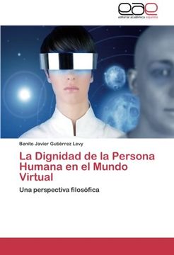 portada La Dignidad de la Persona Humana en el Mundo Virtual (in Spanish)