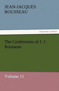 portada the confessions of j. j. rousseau - volume 11 (en Inglés)