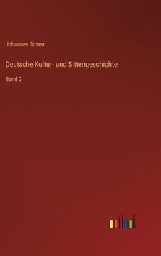 portada Deutsche Kultur- und Sittengeschichte: Band 2 (en Alemán)