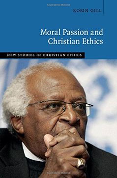 portada Moral Passion and Christian Ethics (New Studies in Christian Ethics)