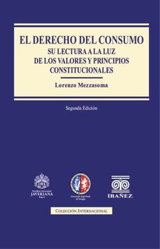 portada El Derecho del Consumo. Su lectura a la luz de los valores y principios constitucionales (in Spanish)