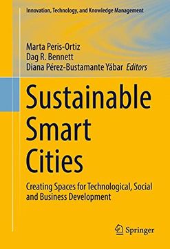 portada Sustainable Smart Cities: Creating Spaces for Technological, Social and Business Development (Innovation, Technology, and Knowledge Management)