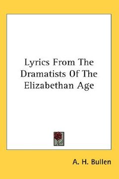 portada lyrics from the dramatists of the elizabethan age (en Inglés)