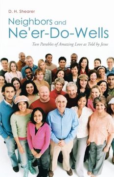 portada Neighbors and Ne'er-Do-Wells: Two Parables of Amazing Love as Told by Jesus