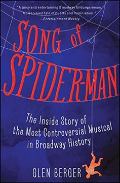 portada Song of Spider-Man: The Inside Story of the Most Controversial Musical in Broadway History