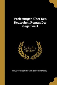 portada Vorlesungen Über den Deutschen Roman der Gegenwart (in German)