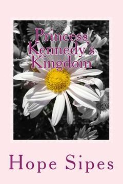 portada Princess Kennedy's Kingdom: Book I (en Inglés)