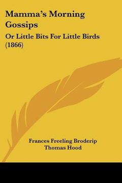 portada mamma's morning gossips: or little bits for little birds (1866) (en Inglés)