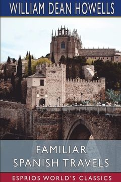 portada Familiar Spanish Travels (Esprios Classics): Illustrated (in English)