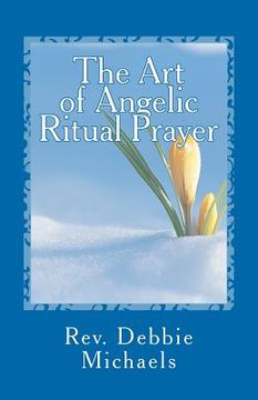 portada the art of angelic ritual prayer (en Inglés)